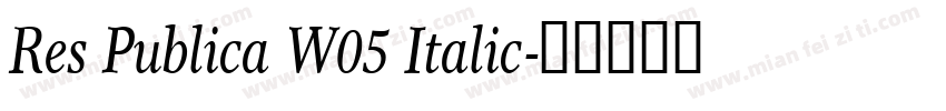 Res Publica W05 Italic字体转换